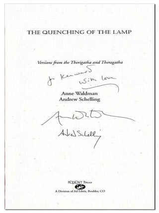 THE QUENCHING OF THE LAMP: VERSIONS FROM THE THERIGATHA AND THERAGATHA - INSCRIBED TO KENWARD ELMSLIE