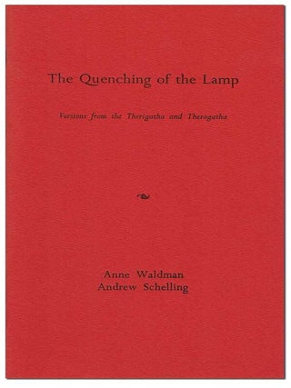 Item #6928 THE QUENCHING OF THE LAMP: VERSIONS FROM THE THERIGATHA AND THERAGATHA - INSCRIBED TO...