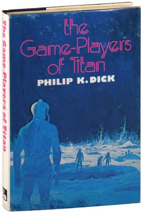 Item #6936 THE GAME-PLAYERS OF TITAN. Philip K. Dick