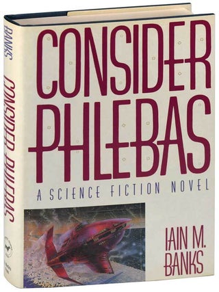 Item #6938 CONSIDER PHLEBAS. Iain M. Banks