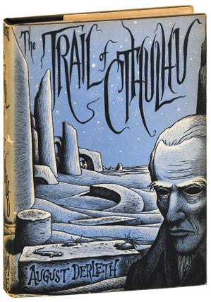 Item #6940 THE TRAIL OF CTHULHU. August Derleth