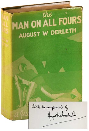 Item #6953 THE MAN ON ALL FOURS: A JUDGE PECK MYSTERY STORY - INSCRIBED. August W. Derleth