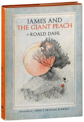 Item #6968 JAMES AND THE GIANT PEACH: A CHILDREN'S STORY. Roald Dahl, Nancy Ekholm Burkert,...