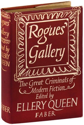 Item #7032 ROGUES' GALLERY: THE GREAT CRIMINALS OF MODERN FICTION. pseud. of Frederic Dannay,...