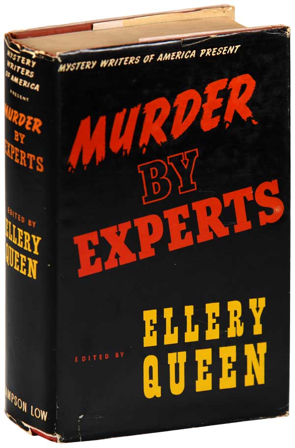 Item #7033 MURDER BY EXPERTS. pseud. of Frederic Dannay, Manfred Bennington Lee, Ellery Queen, ed., Clayton Rawson, Agatha Christie, John Dickson Carr, William Faulkner, contributors.