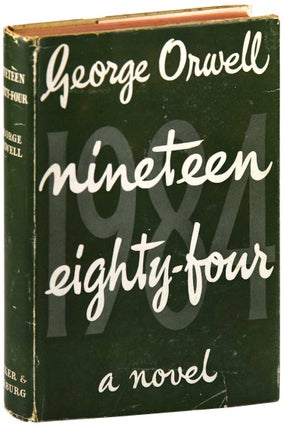 Item #7040 NINETEEN EIGHTY-FOUR. George Orwell, pseud. of Eric Blair