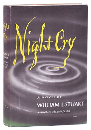 Item #705 NIGHT CRY. William L. Stuart