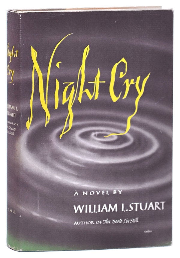 Item #705 NIGHT CRY. William L. Stuart.