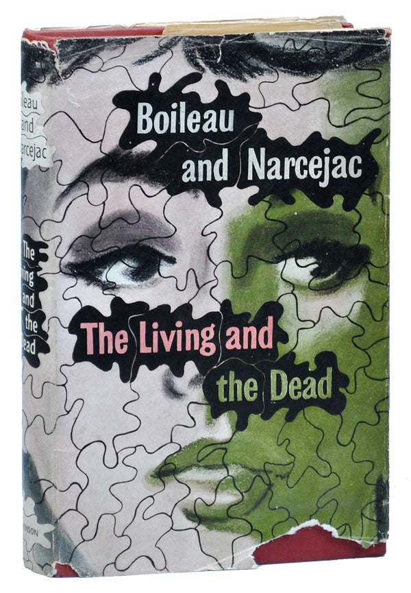Item #715 THE LIVING AND THE DEAD. Pierre Boileau, Thomas Narcejac, Boileau-Narcejac.