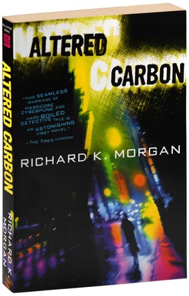Item #7167 ALTERED CARBON. Richard K. Morgan