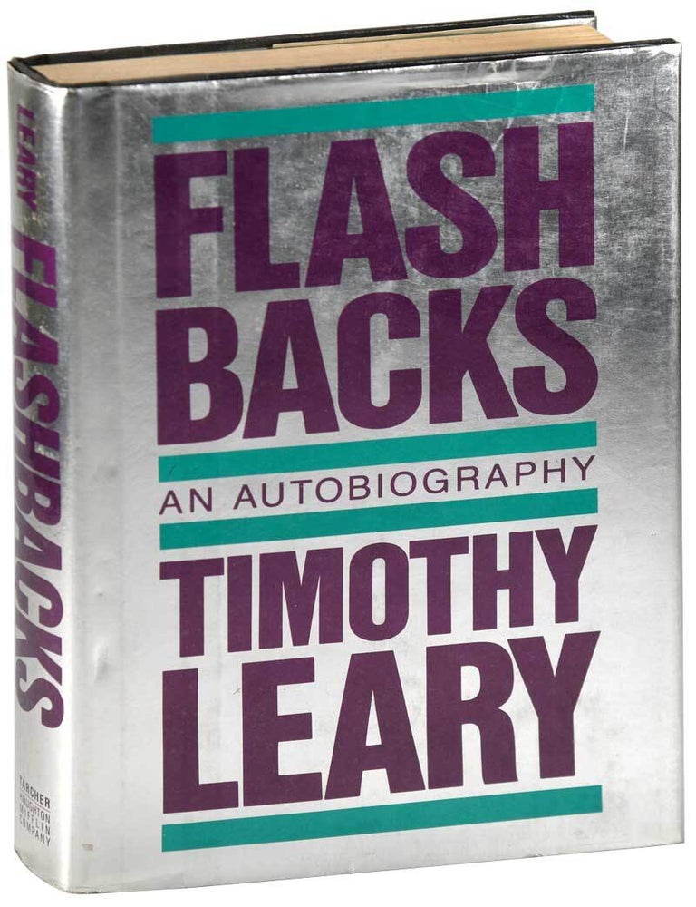 Item #7227 FLASHBACKS: AN AUTOBIOGRAPHY - INSCRIBED. Timothy Leary.