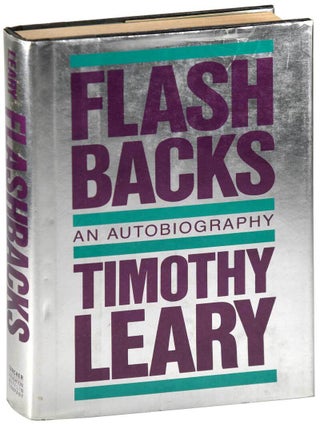 Item #7227 FLASHBACKS: AN AUTOBIOGRAPHY - INSCRIBED. Timothy Leary