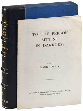 Item #7370 TO THE PERSON SITTING IN DARKNESS. Mark Twain, pseud. of Samuel L. Clemens