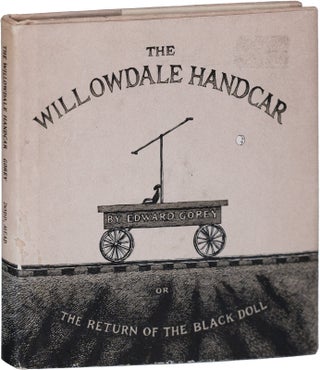 Item #7431 THE WILLOWDALE HANDCAR. Edward Gorey