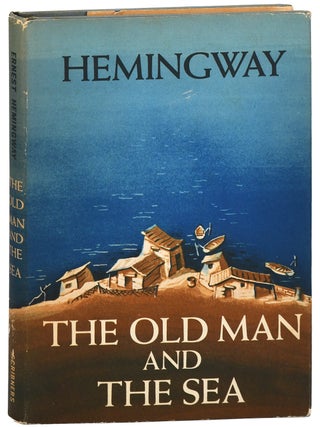 Item #7581 THE OLD MAN AND THE SEA. Ernest Hemingway