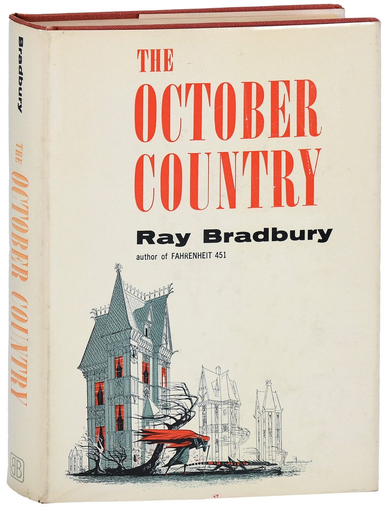 THE OCTOBER COUNTRY. Ray Bradbury, Joe Mugnaini, stories, illustrations.