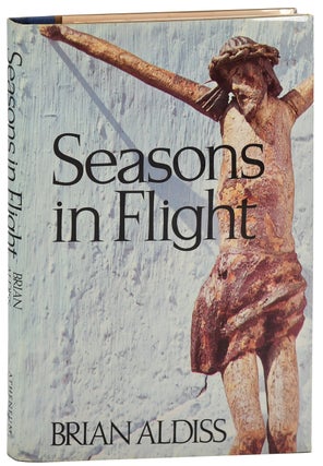 Item #7616 SEASONS IN FLIGHT. Brian Aldiss
