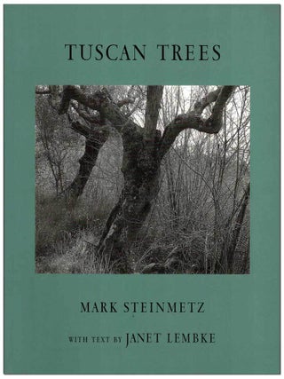 Item #7731 TUSCAN TREES. Mark Steinmetz, Janet Lembke, photographs, text