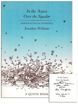Item #7735 IN THE AZURE OVER THE SQUALOR: RANSACKINGS & SHORINGS - INSCRIBED TO HERB LEIBOWITZ....