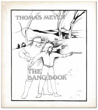 Item #7740 THE BANG BOOK. Thomas Meyer, John Furnival, poem, illustrations