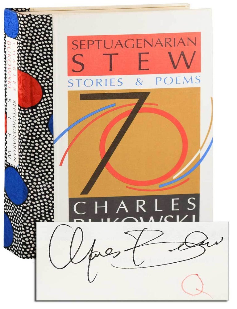 SEPTUAGENARIAN STEW: STORIES & POEMS - DELUXE ISSUE, SIGNED. Charles Bukowski.