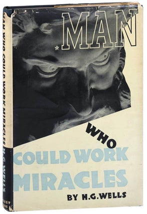 MAN WHO COULD WORK MIRACLES - INSCRIBED TO FRANK SWINNERTON