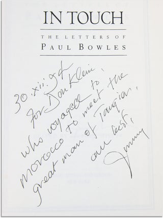 IN TOUCH: THE LETTERS OF PAUL BOWLES - UNCORRECTED PROOF COPY, INSCRIBED