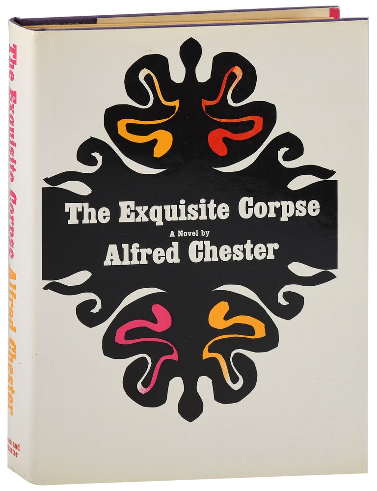 Item #8051 THE EXQUISITE CORPSE: A NOVEL - REVIEW COPY. Alfred Chester.