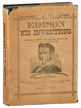 Item #8139 EDISON AND HIS INVENTIONS. INCLUDING THE MANY INCIDENTS, ANNECDOTES, AND INTERESTING...