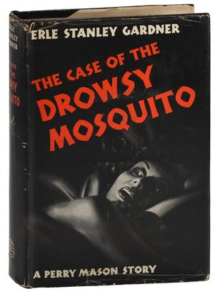 Item #8174 THE CASE OF THE DROWSY MOSQUITO. Erle Stanley Gardner