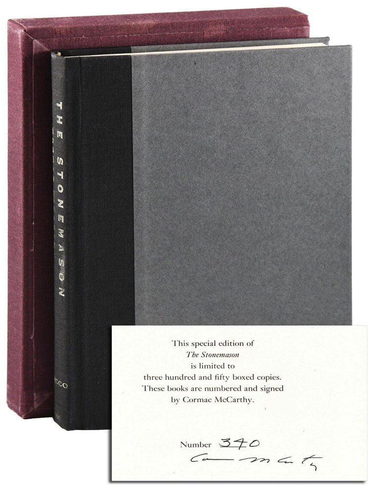 Item #8339 THE STONEMASON: A PLAY IN FIVE ACTS - LIMITED EDITION, SIGNED. Cormac McCarthy.