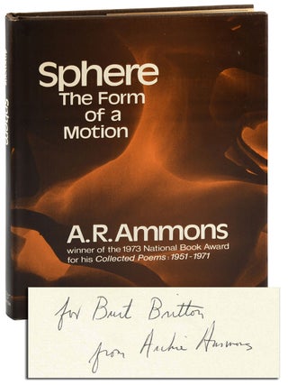 Item #8400 SPHERE: THE FORM OF A MOTION - REVIEW COPY, INSCRIBED TO BURT BRITTON. A. R Ammons,...