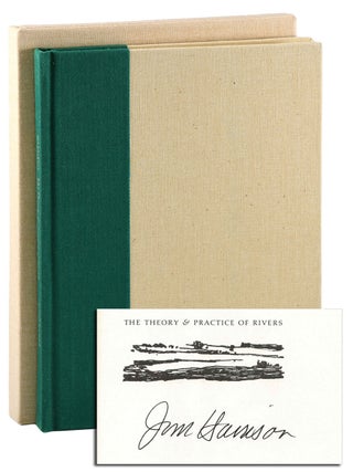 Item #8402 THE THEORY AND PRACTICE OF RIVERS: POEMS - LIMITED EDITION, SIGNED. Jim Harrison,...