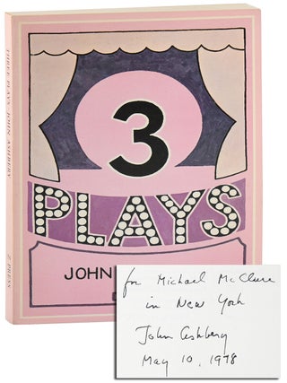 Item #8497 THREE PLAYS - INSCRIBED TO MICHAEL MCCLURE. John Ashbery