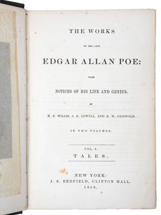 THE WORKS OF THE LATE EDGAR ALLAN POE: WITH NOTICES OF HIS LIFE AND GENIUS - VOLUMES I (TALES) & II (POETRY & MISCELLANIES)