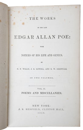 THE WORKS OF THE LATE EDGAR ALLAN POE: WITH NOTICES OF HIS LIFE AND GENIUS - VOLUMES I (TALES) & II (POETRY & MISCELLANIES)