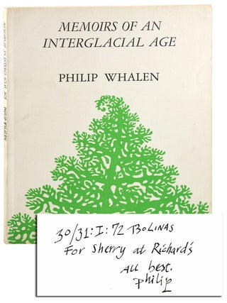 Item #8584 MEMOIRS OF AN INTERGLACIAL AGE - INSCRIBED TO SHERRY VETTER. Philip Whalen, Robert...