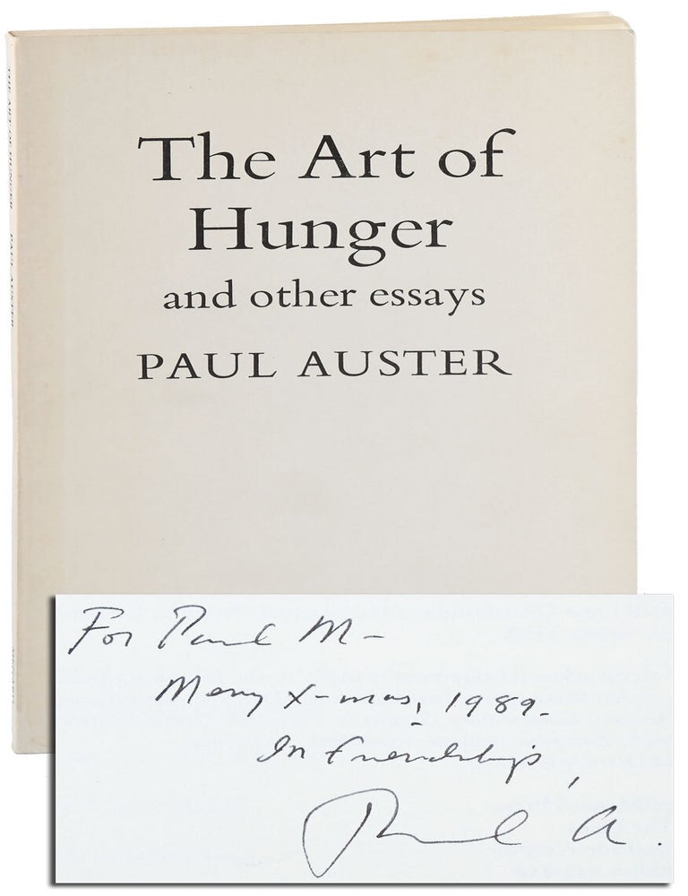 Item #8758 THE ART OF HUNGER AND OTHER ESSAYS - INSCRIBED TO PAUL MULDOON. Paul Auster.