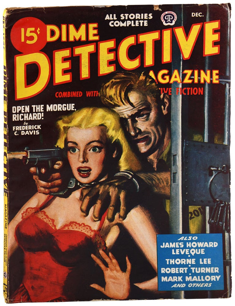 Item #8836 DIME DETECTIVE MAGAZINE - VOL.56, NO.1 (DECEMBER, 1947). Frederick C. Davis, James Howard Leveque, Thorne Lee, Charles Larson, Rafael DeSoto, contributors, cover.